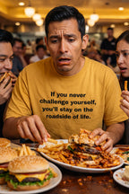 Overwhelmed man tackling a massive burger in his if you never challenge yourself shirt perfect for bold friends.
