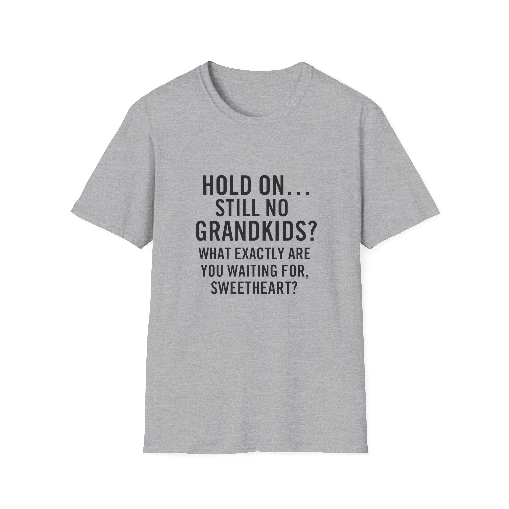 Hold On... Still No Grandkids?