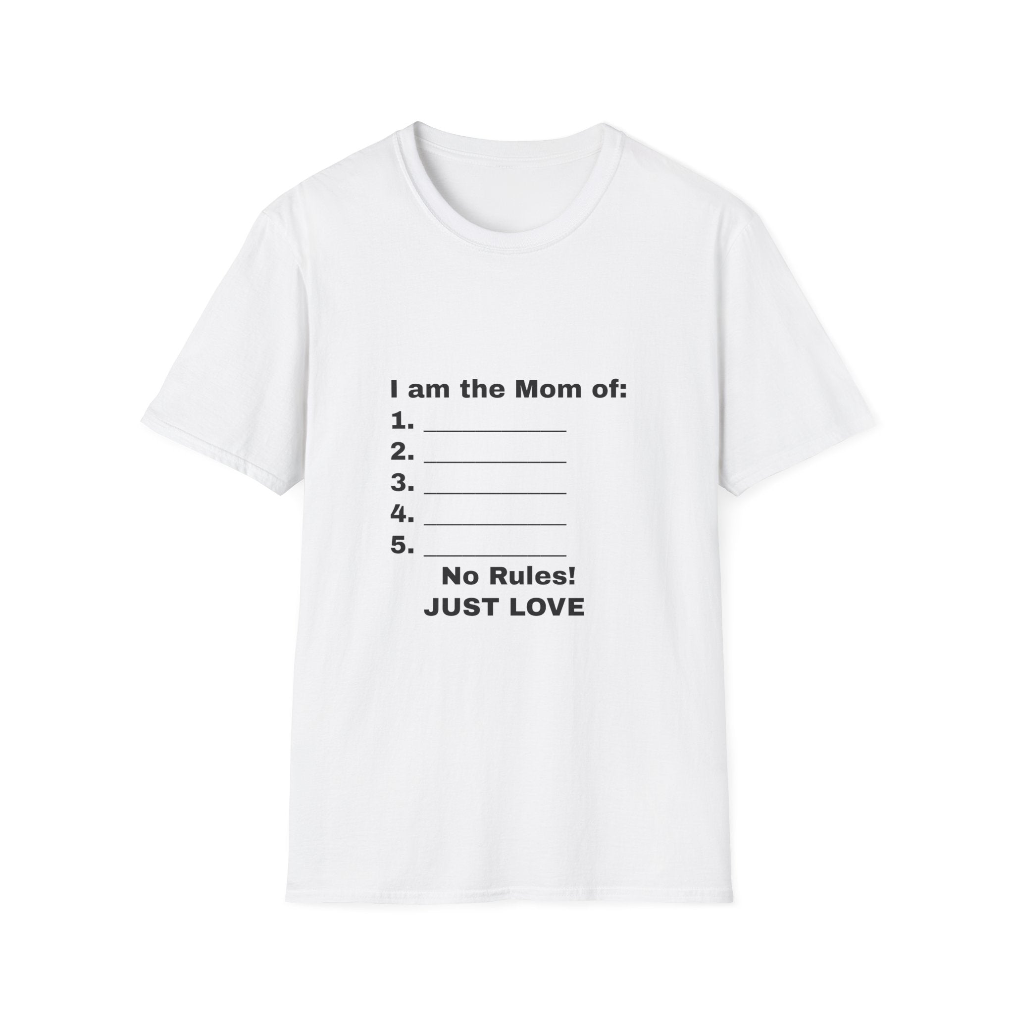 I Am The Mom Of: No Rules! Just Love