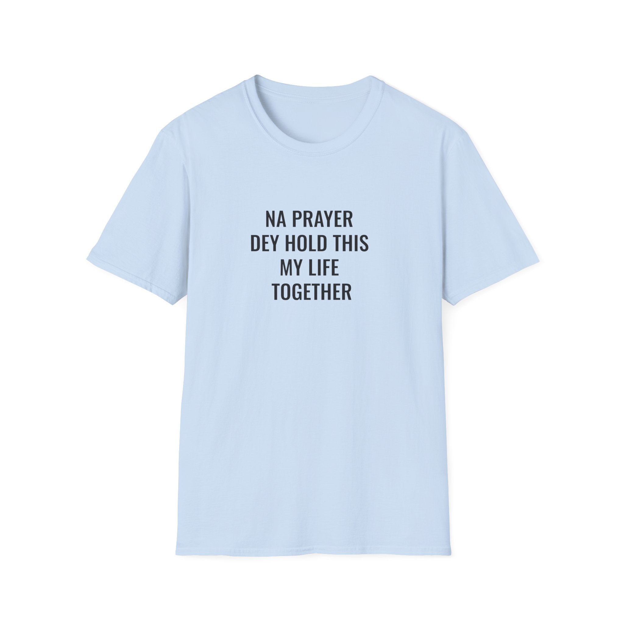 Na Prayer Dey Hold This My Life Together