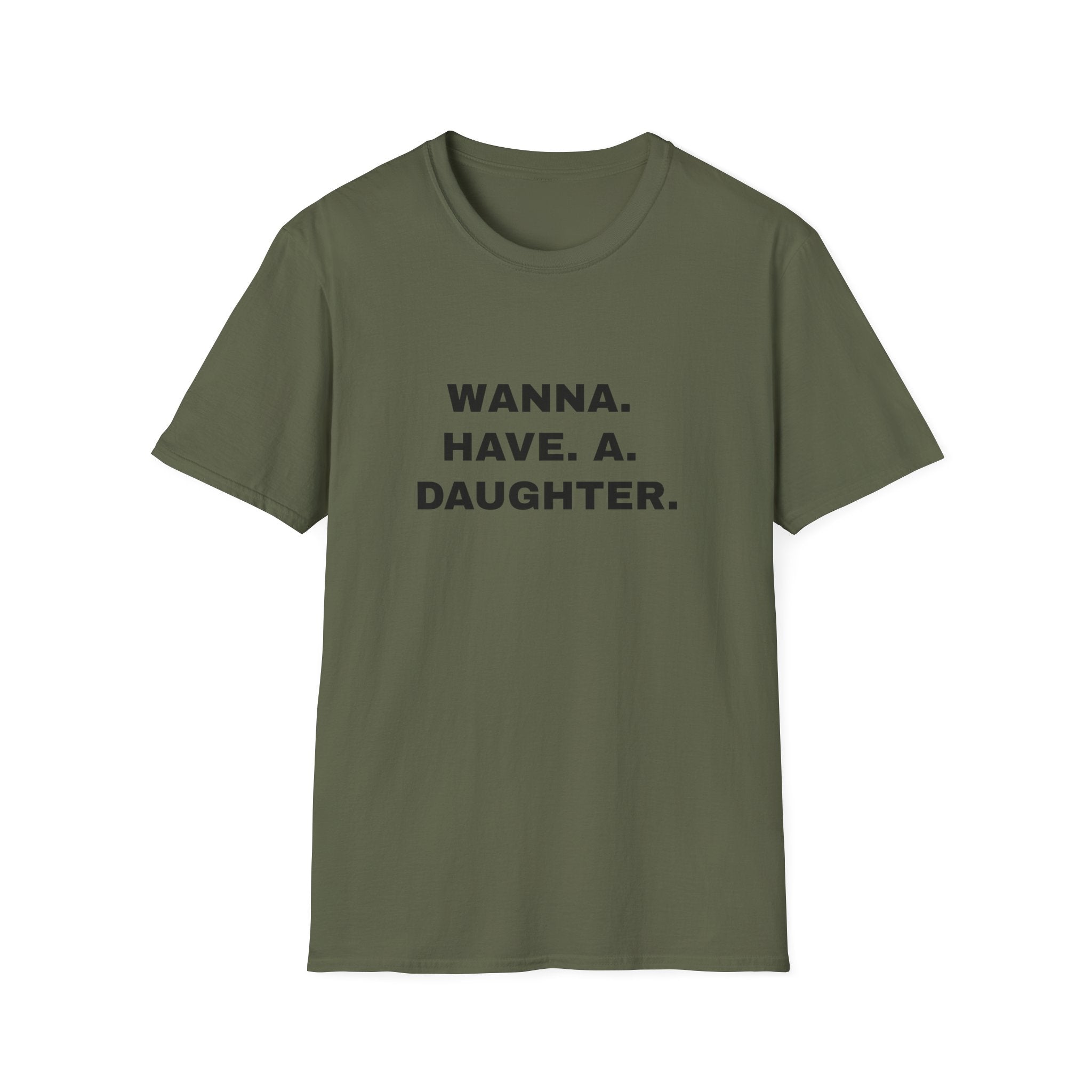Wanna. Have. A. Daughter.