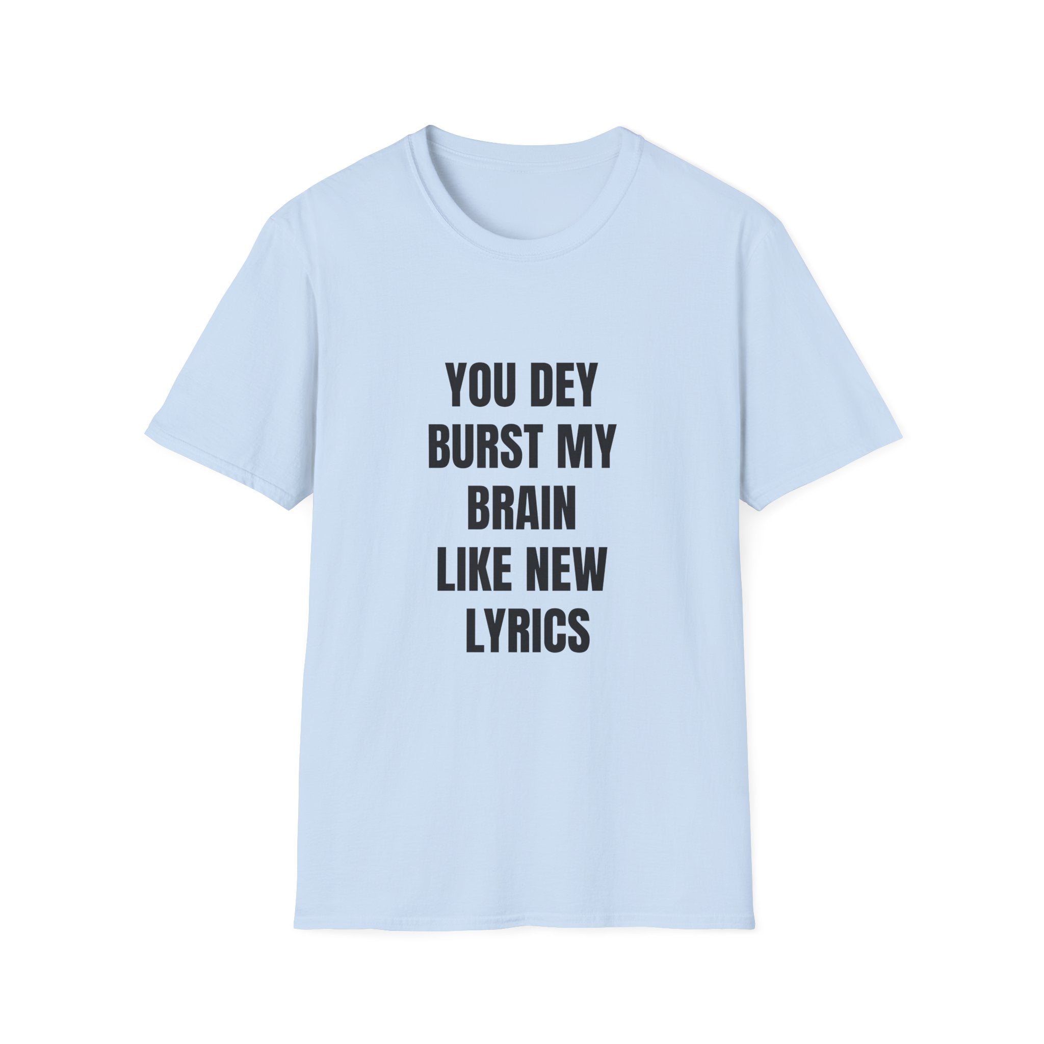 You Dey Burst My Brain Like New Lyrics