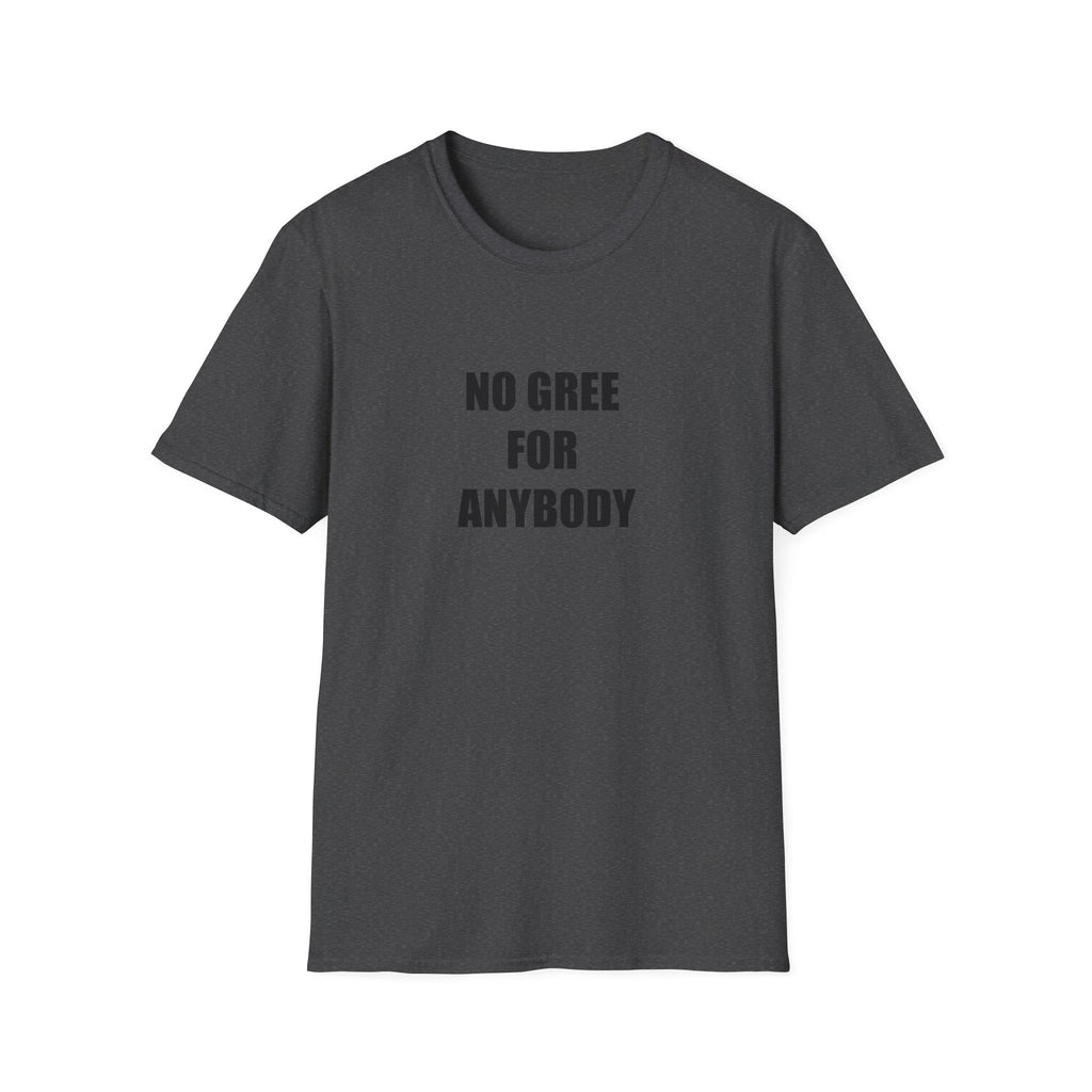 No Gree For Anybody
