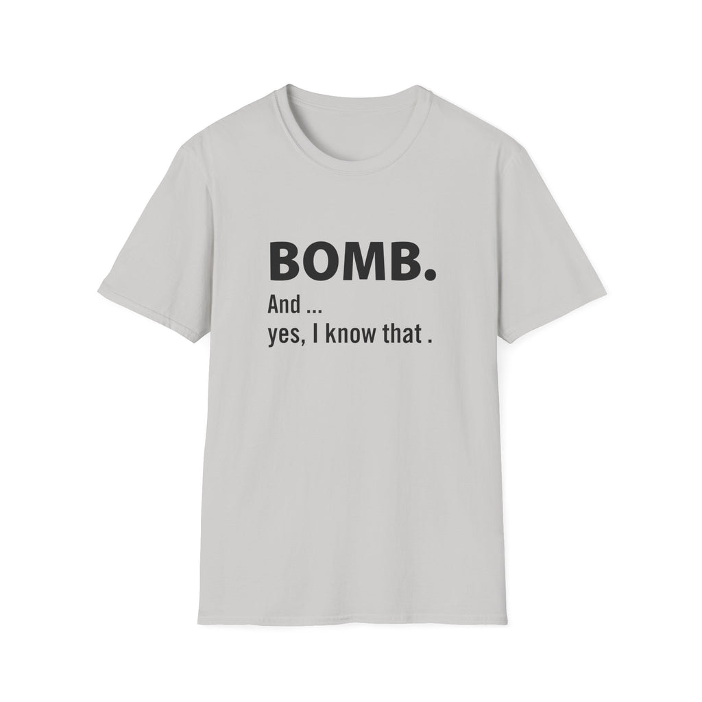 BOMB. And... yes, I know that.