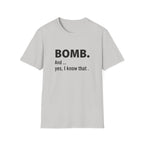 BOMB. And... yes, I know that.
