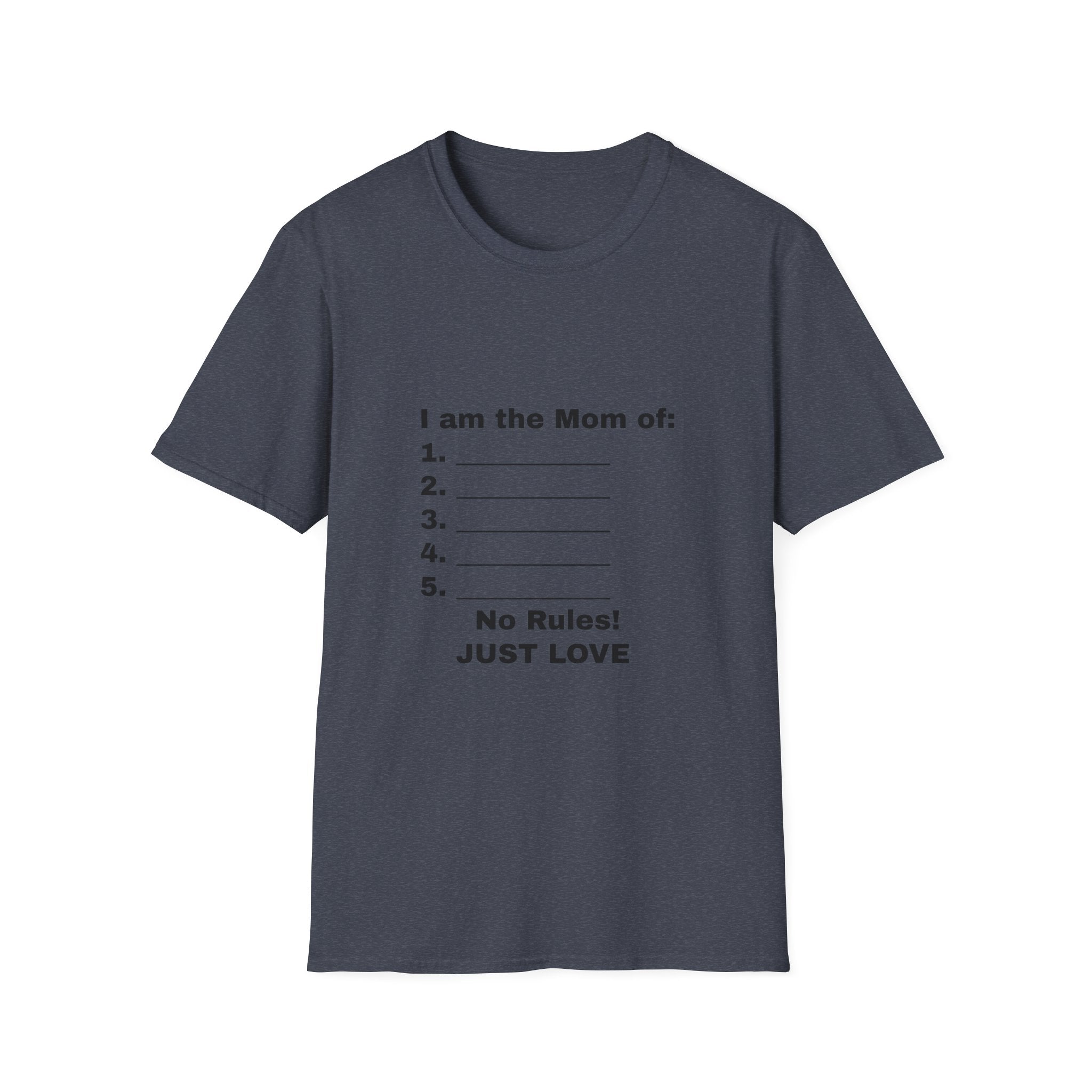I Am The Mom Of: No Rules! Just Love