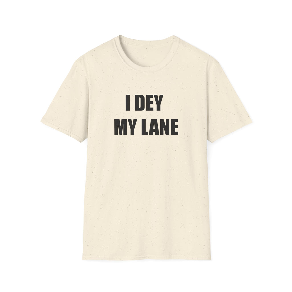 I Dey My Lane