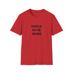 Hustle No Be Beans