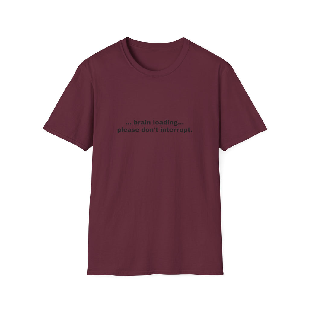 Brain Loading, Please Don't Interrupt.