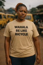 Serious lady stand wear wahala be like bicycle tee as true peace of mind matter today.