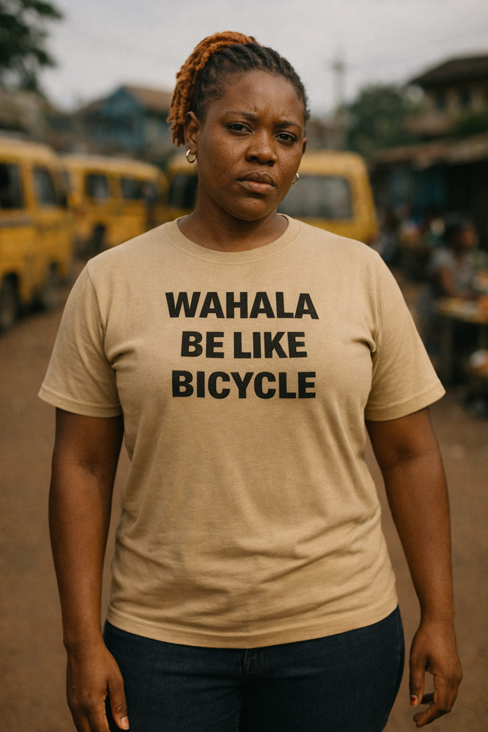 Serious lady stand wear wahala be like bicycle tee as true peace of mind matter today.