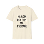 Na God Dey Run My Package