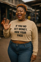 Happy woman wave hand wear if you no get money hide your face top to hustle quietly.