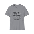 Hold On... Still No Grandkids?