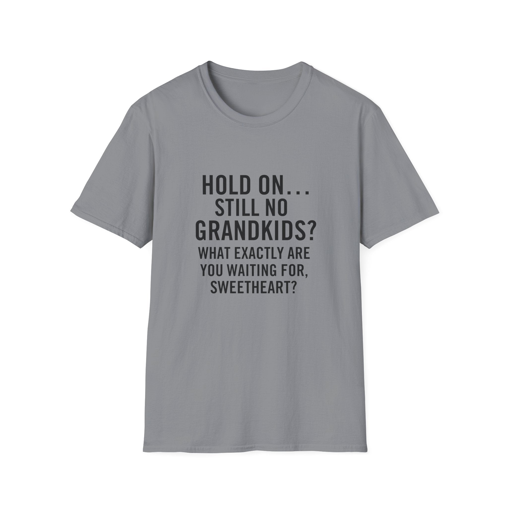Hold On... Still No Grandkids?