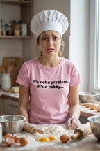 Distressed baker in a messy kitchen wearing it's not a problem it's a hobby, perfect friend gift.