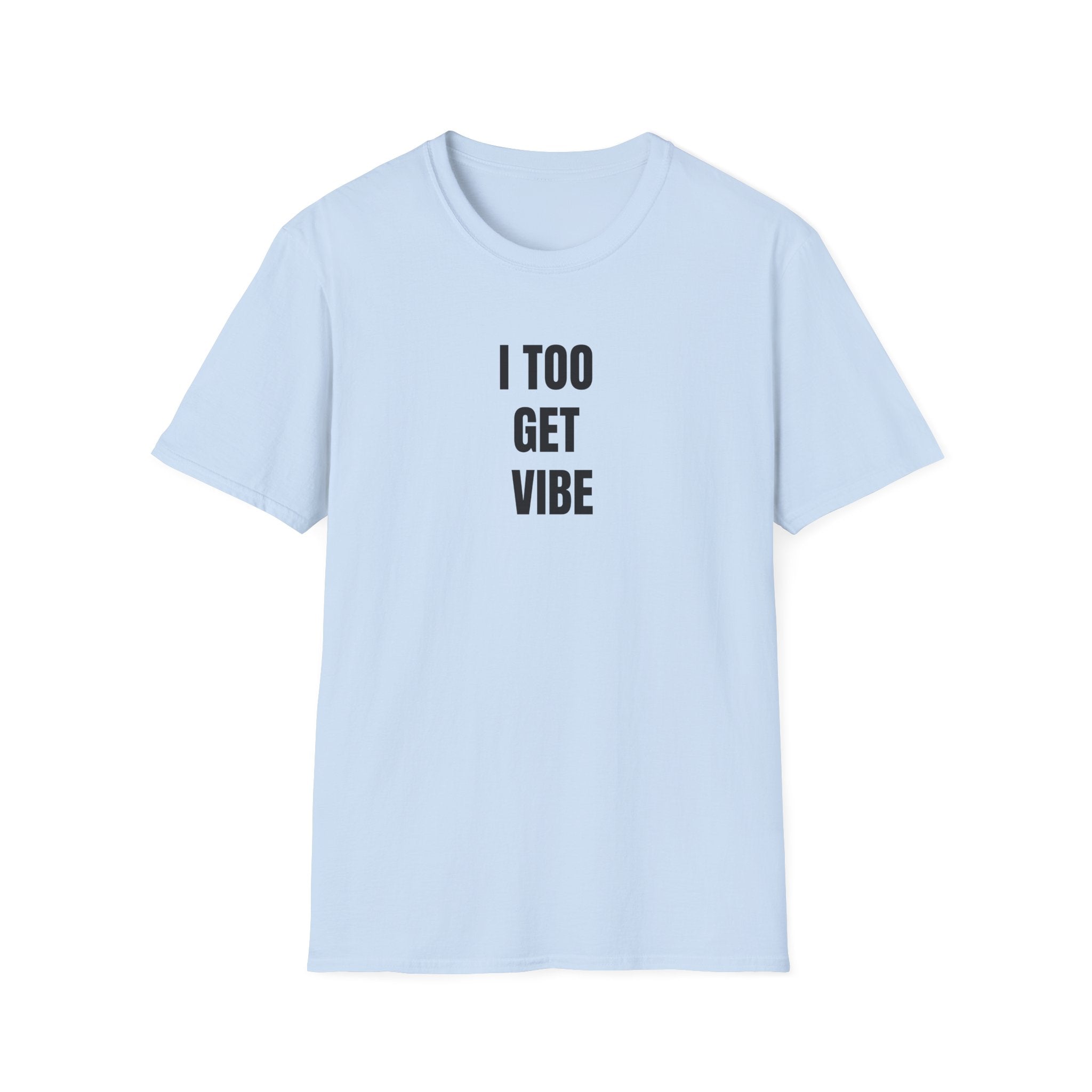 I Too Get Vibe