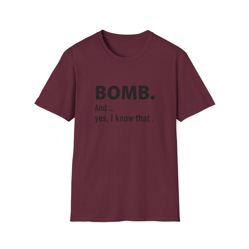 BOMB. And... yes, I know that.