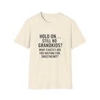 Hold On... Still No Grandkids?