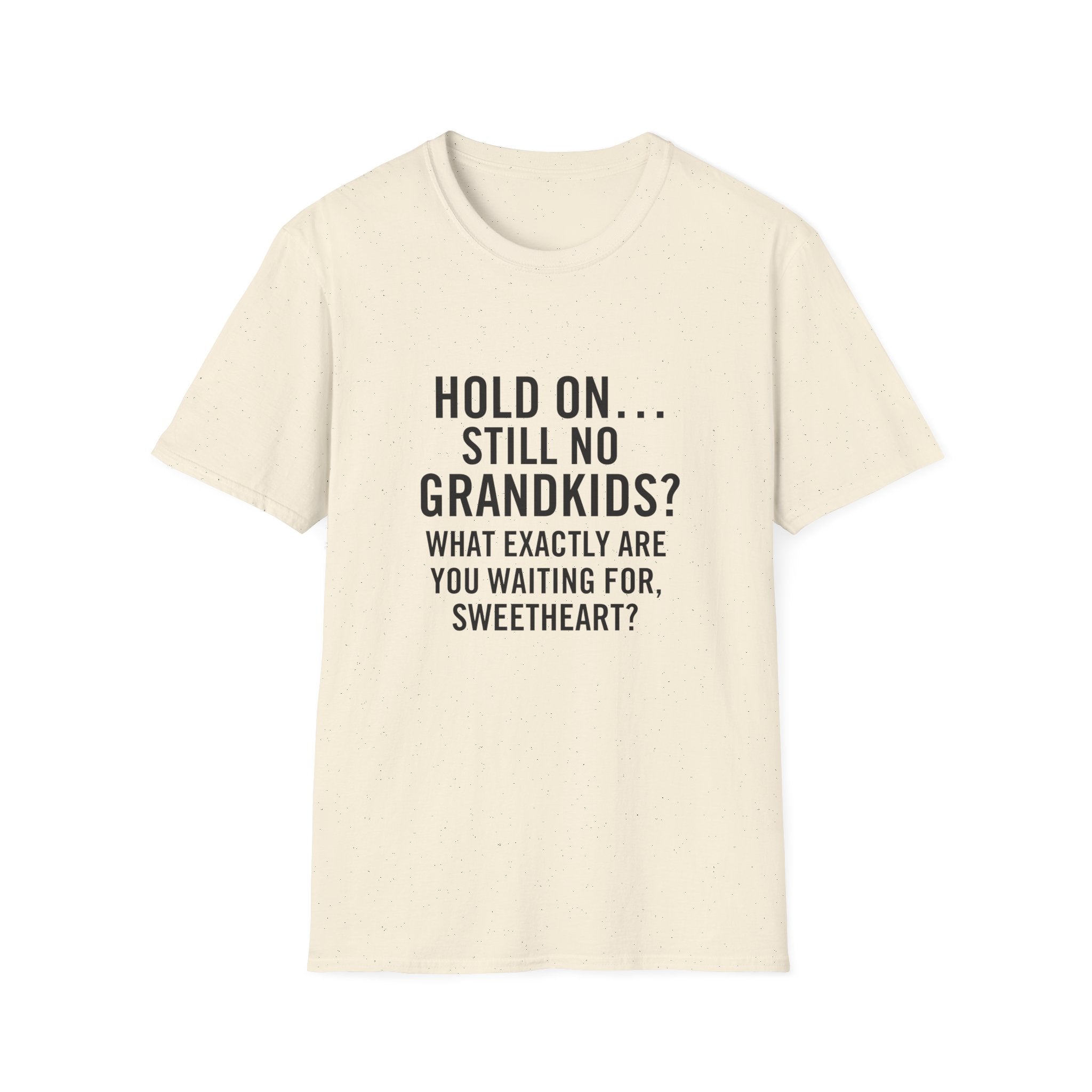 Hold On... Still No Grandkids?