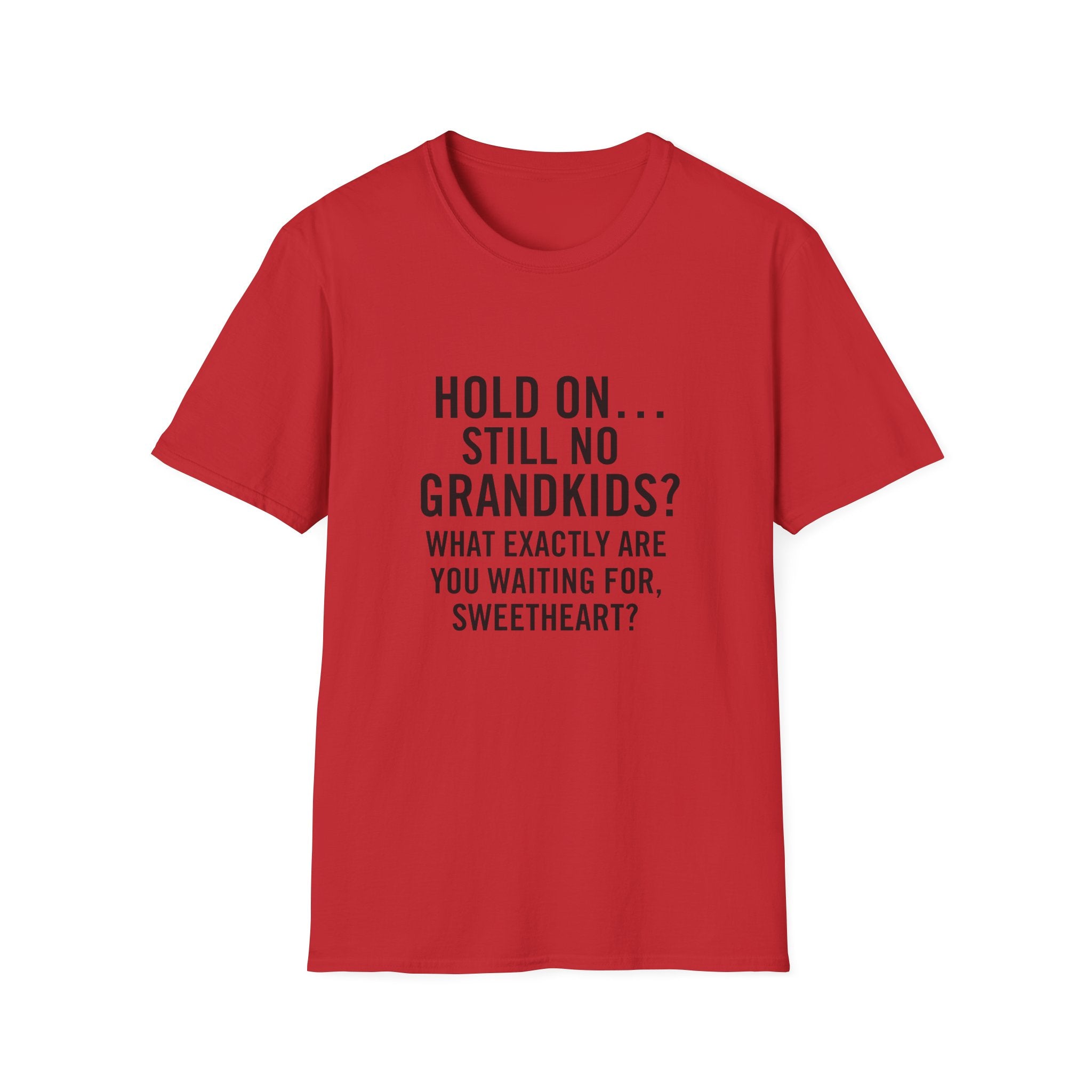 Hold On... Still No Grandkids?
