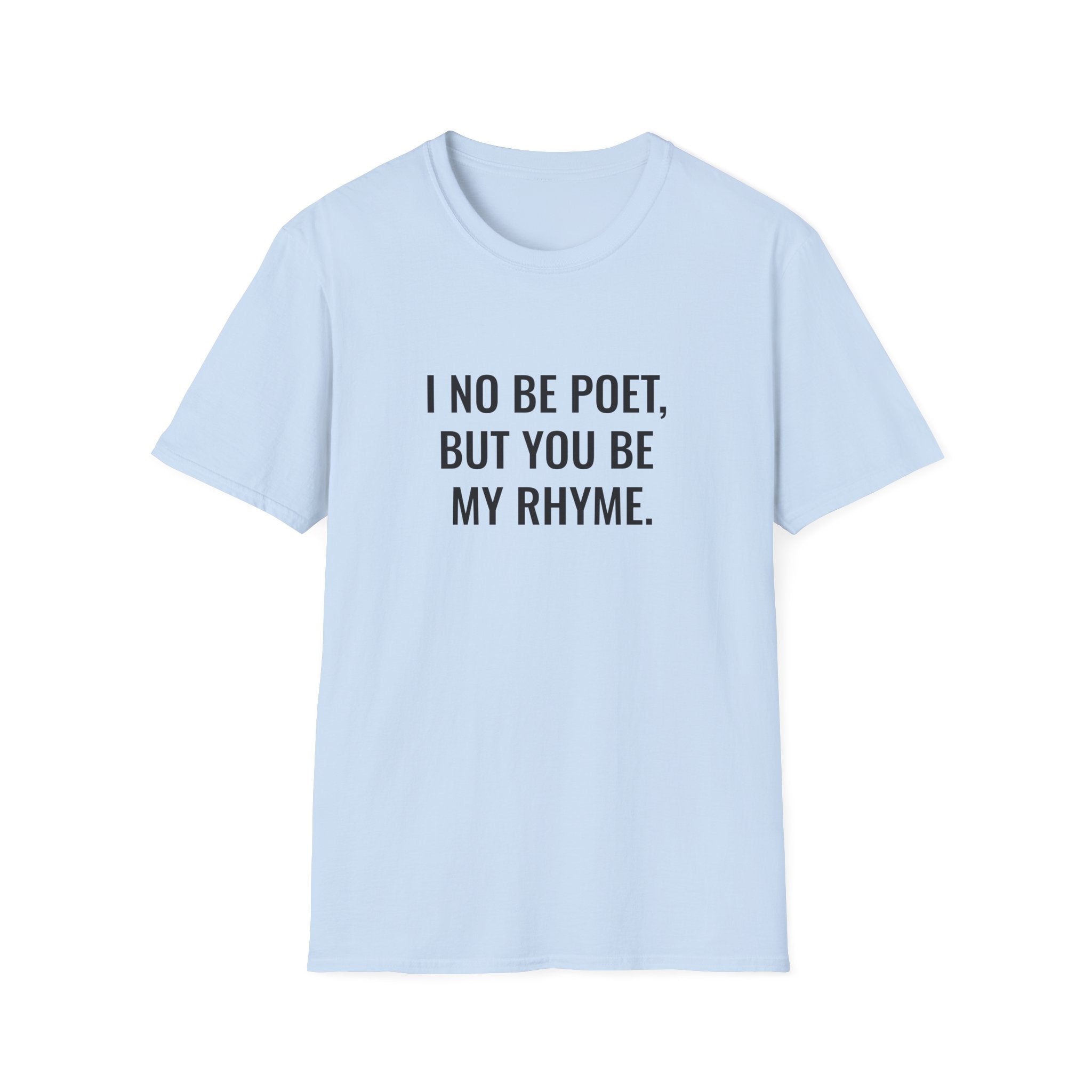 I No Be Poet, But You Be My Rhyme