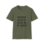Swagger No Be By Cloth, Na By Energy