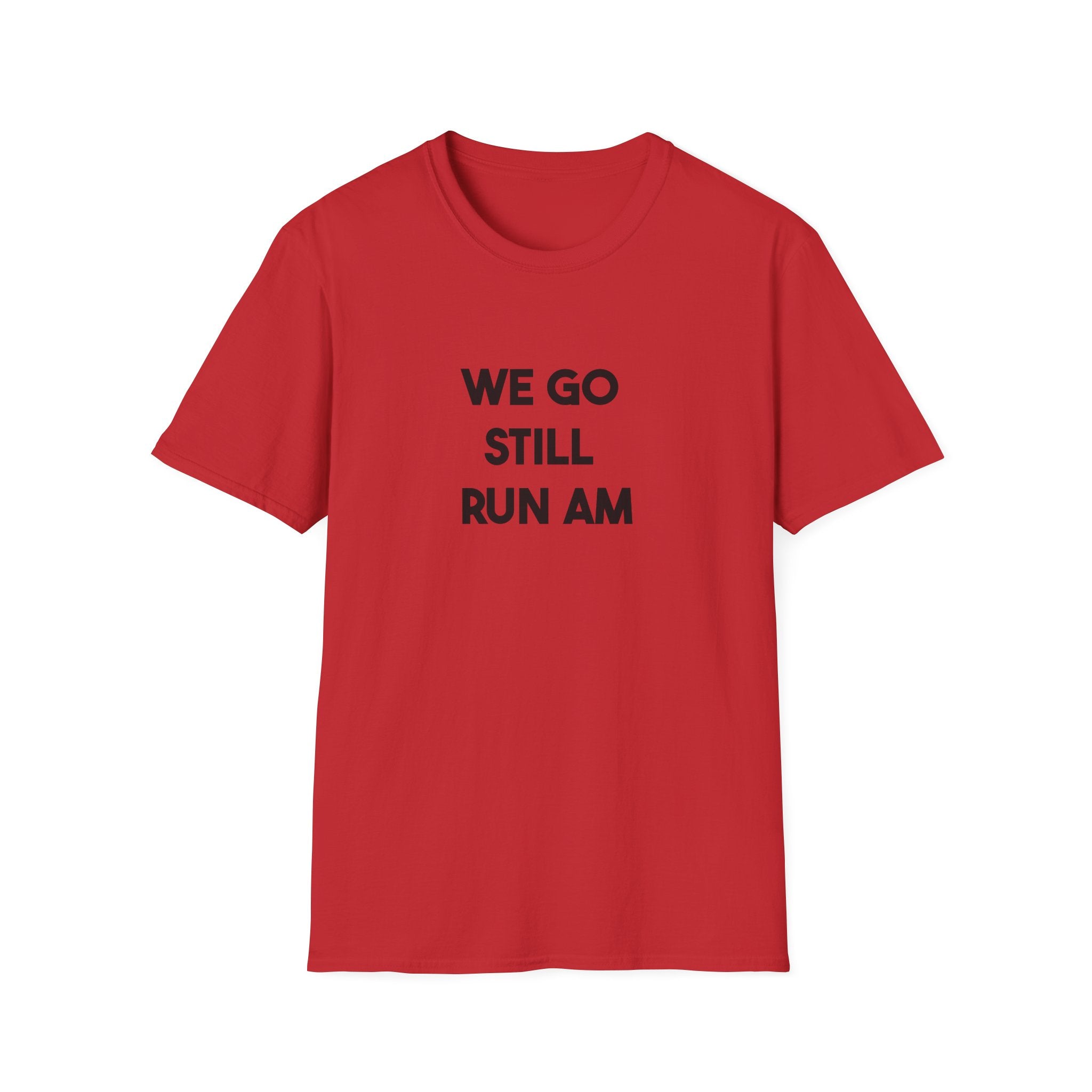 We Go Still Run Am
