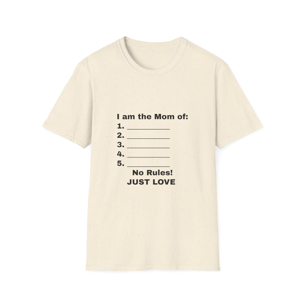 I Am The Mom Of: No Rules! Just Love
