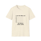 I Am The Mom Of: No Rules! Just Love