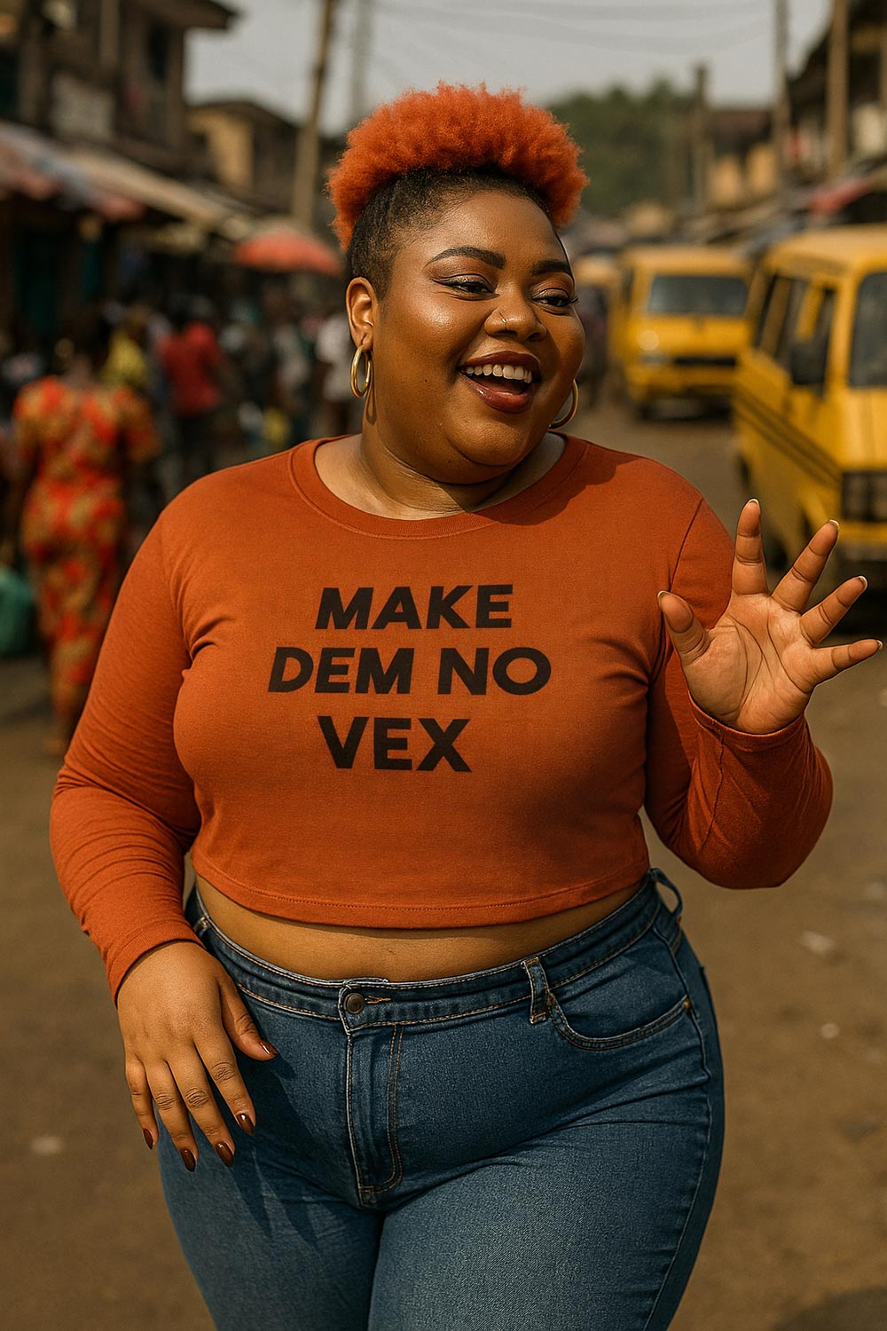 Smiling woman talk wear make dem no vex top to show her unapologetic confidence for this life.