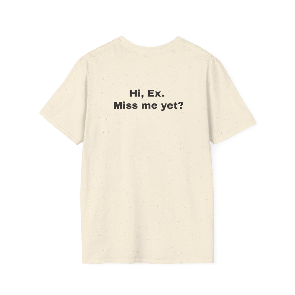 Hi, Ex. Miss Me Yet?