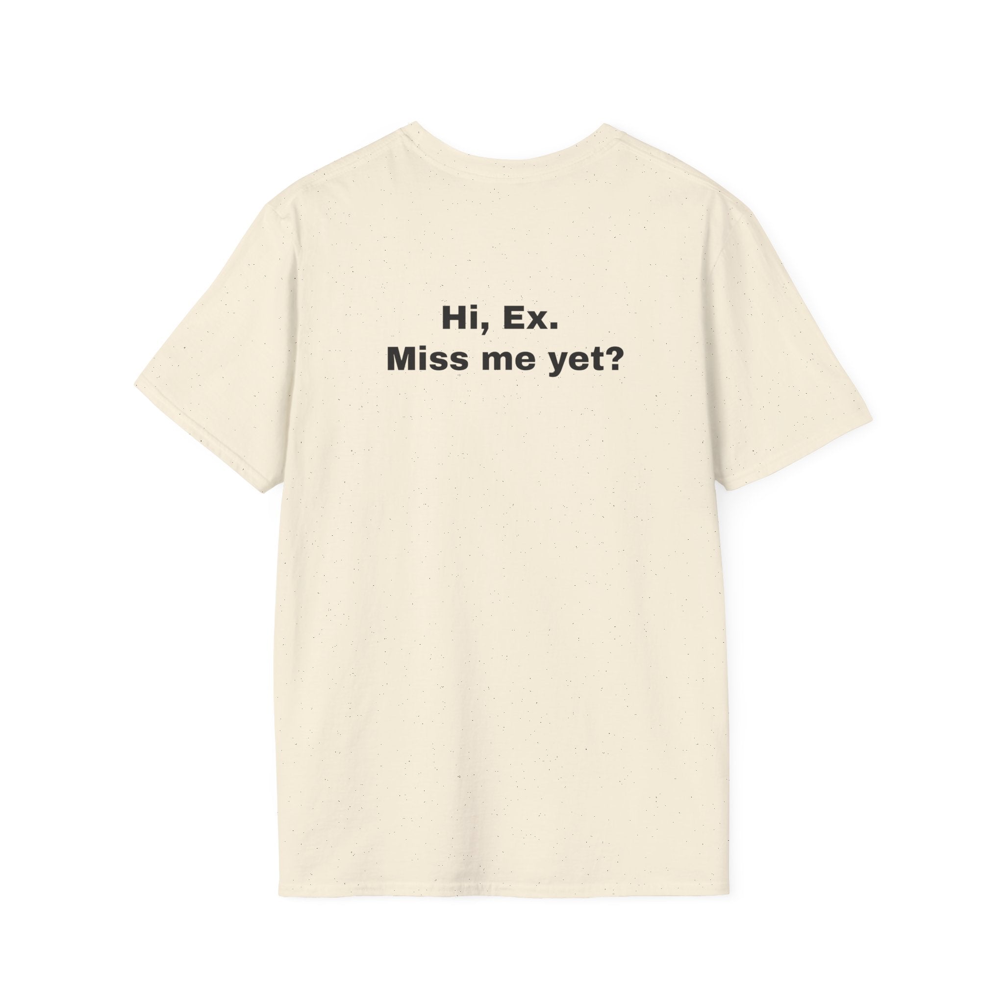 Hi, Ex. Miss Me Yet?