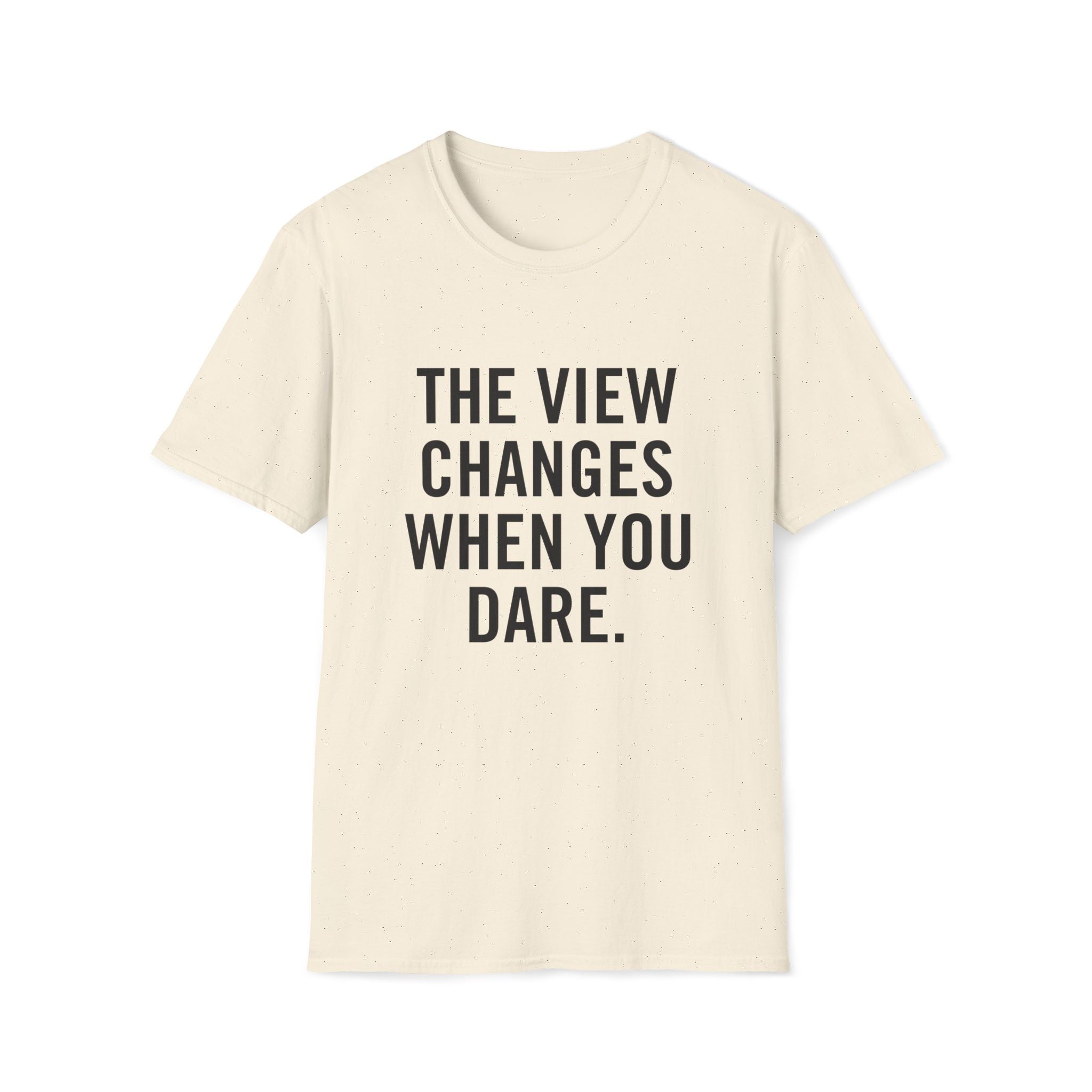 Minimalist flat lay of THE VIEW CHANGES WHEN YOU DARE. premium cream shirt; high-quality fabric detail for a luxury motivational gift