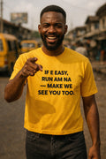 Smiling man point finger wear if e easy run am na make we see you too shirt.