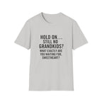 Hold On... Still No Grandkids?