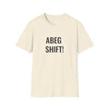 Abeg Shift!