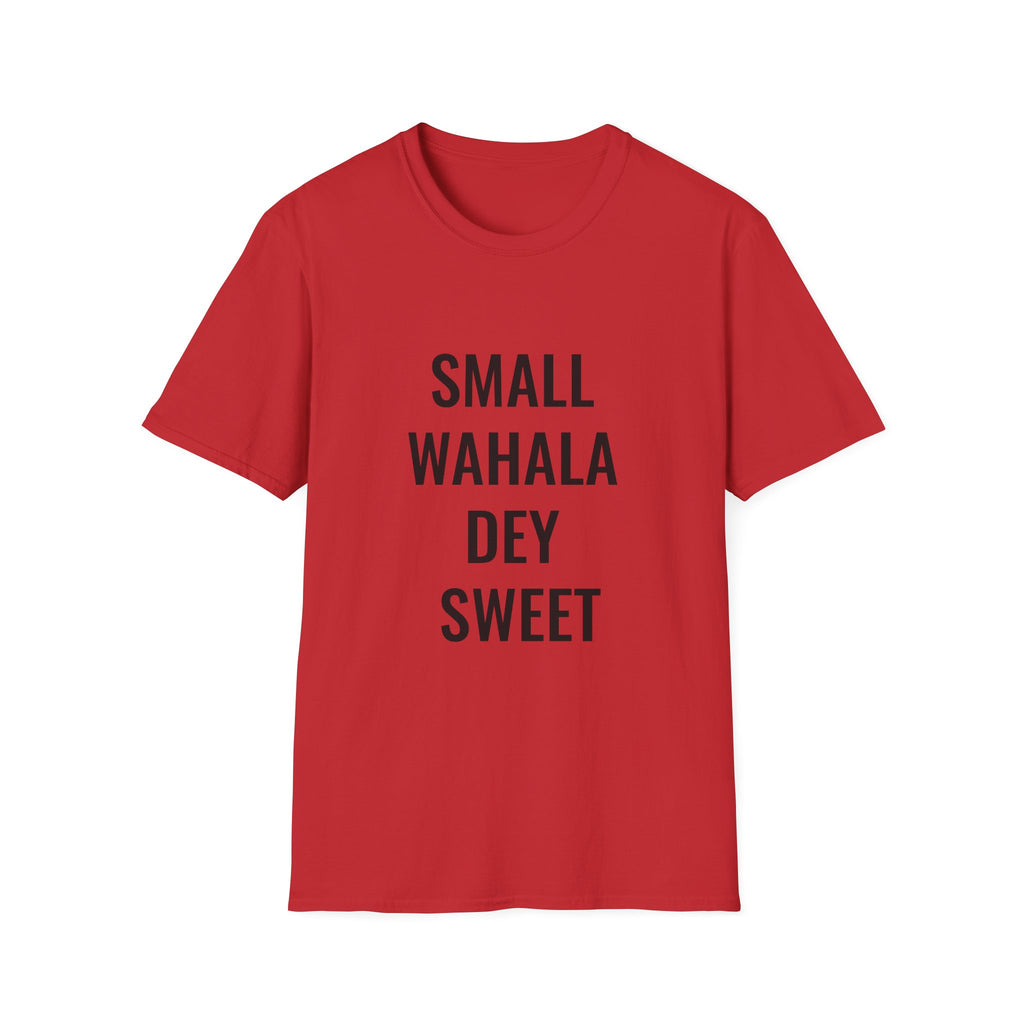 Small Wahala Dey Sweet