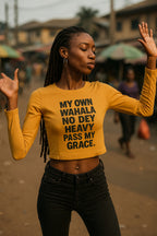 Happy lady wave hand wear my own wahala no dey heavy pass my grace crop top today.