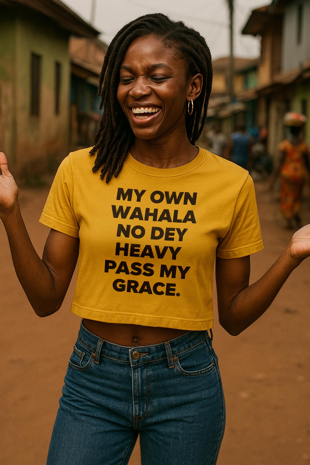 Laughing woman open hands wear my own wahala no dey heavy pass my grace shirt as thoughtful gift.