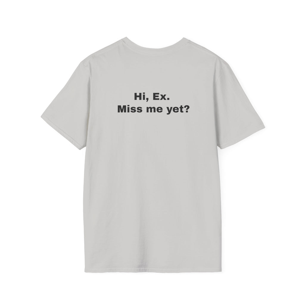 Hi, Ex. Miss Me Yet?