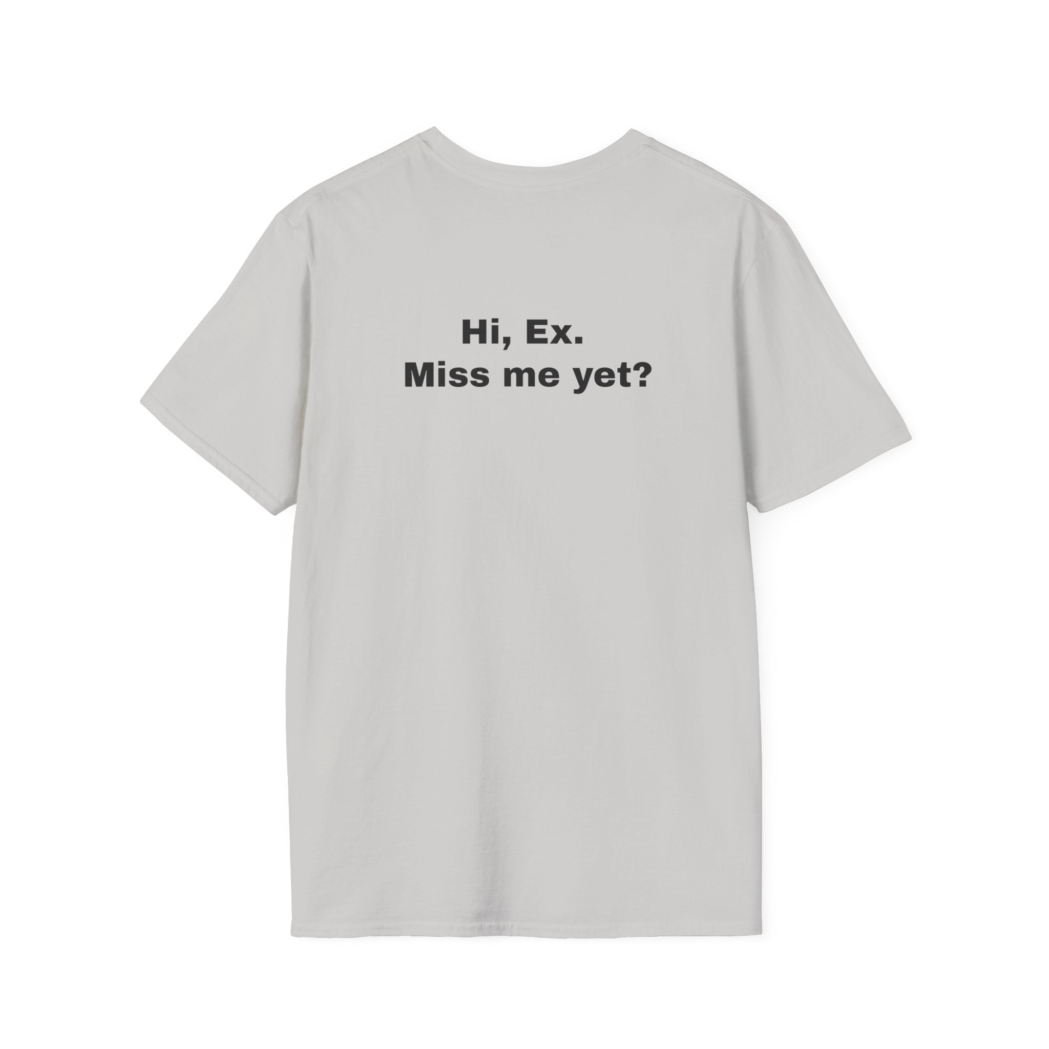 Hi, Ex. Miss Me Yet?