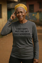 Older woman touch head wear i dey soft but i no dey take nonsense top to show maturity.