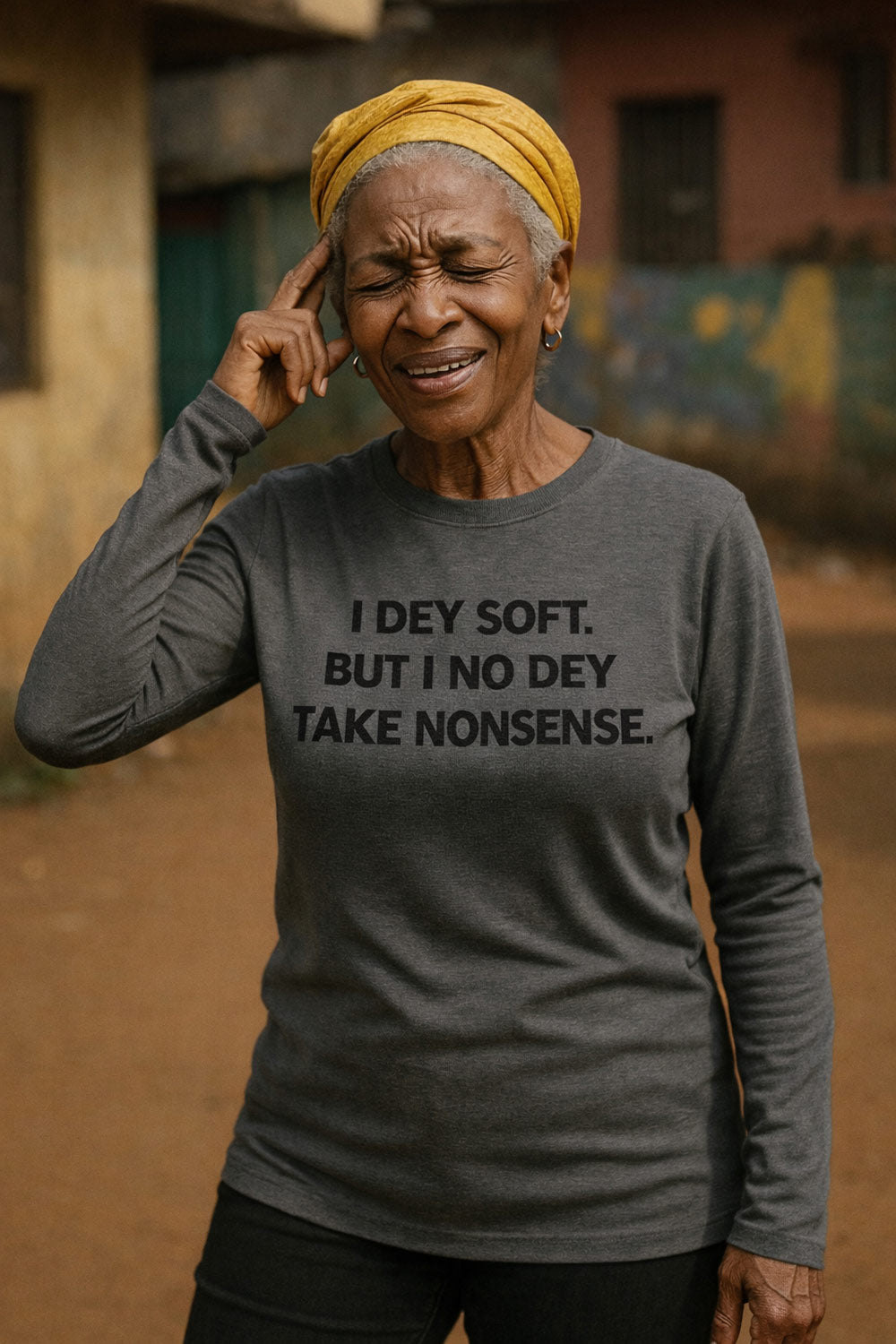 Older woman touch head wear i dey soft but i no dey take nonsense top to show maturity.
