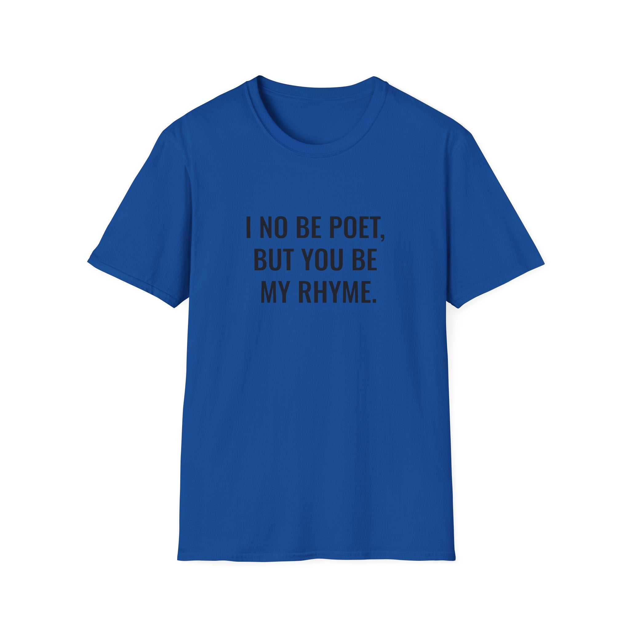I No Be Poet, But You Be My Rhyme