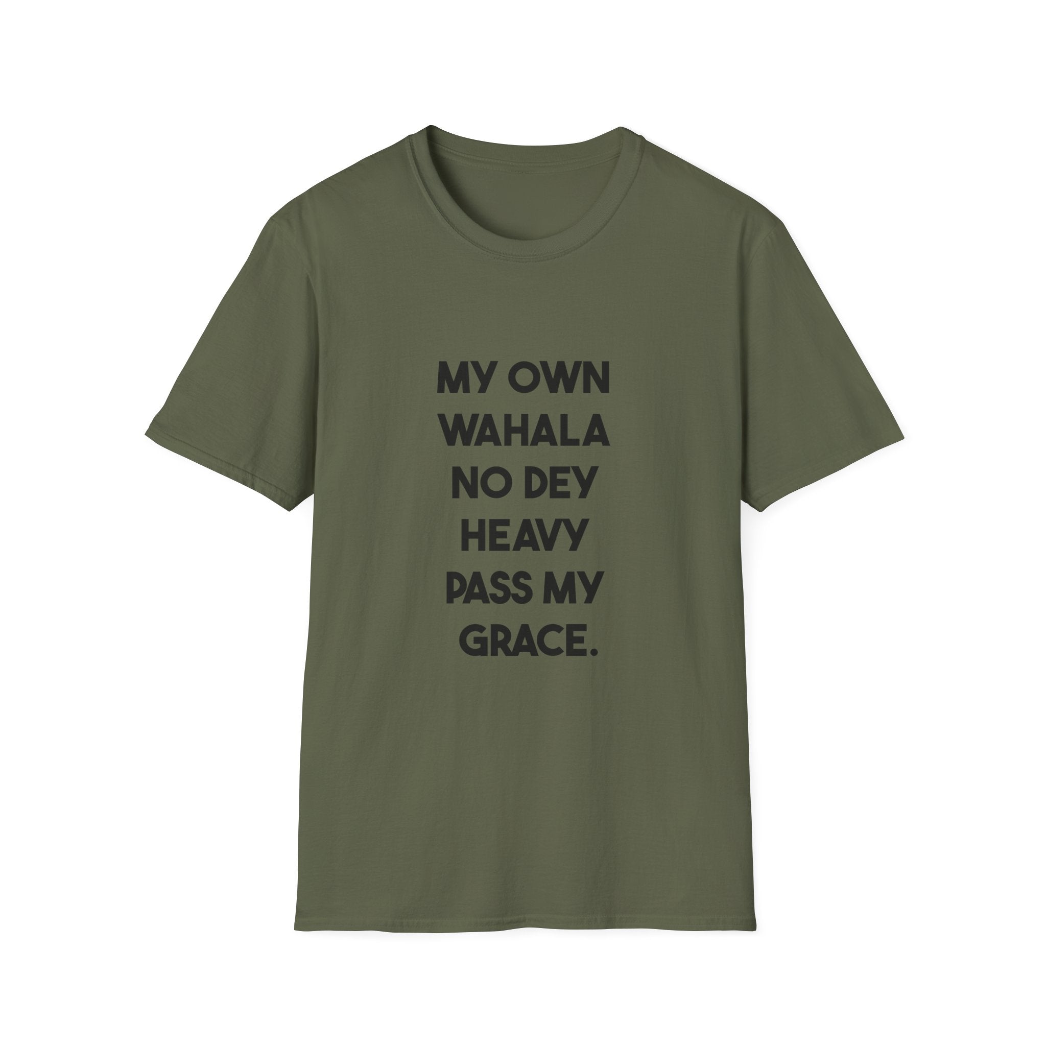 My Own Wahala No Dey Heavy Pass My Grace
