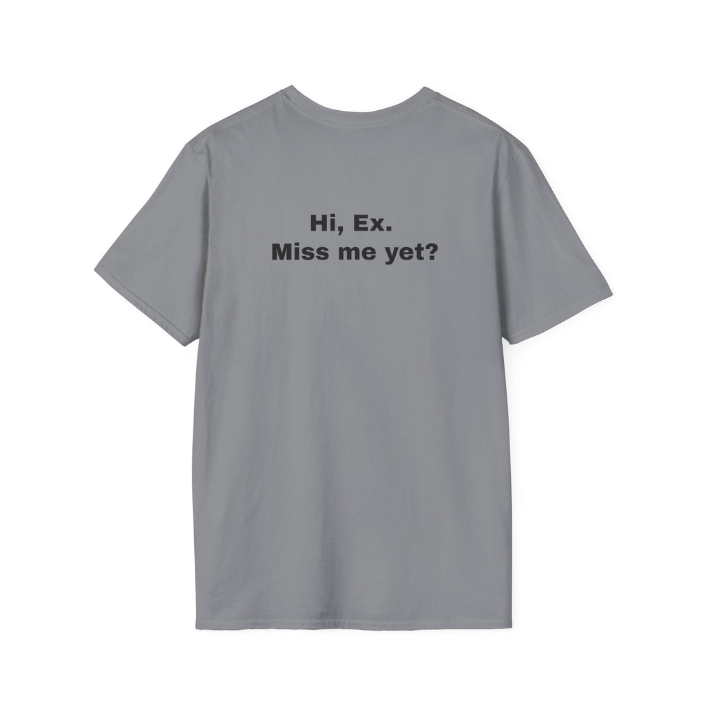 Hi, Ex. Miss Me Yet?