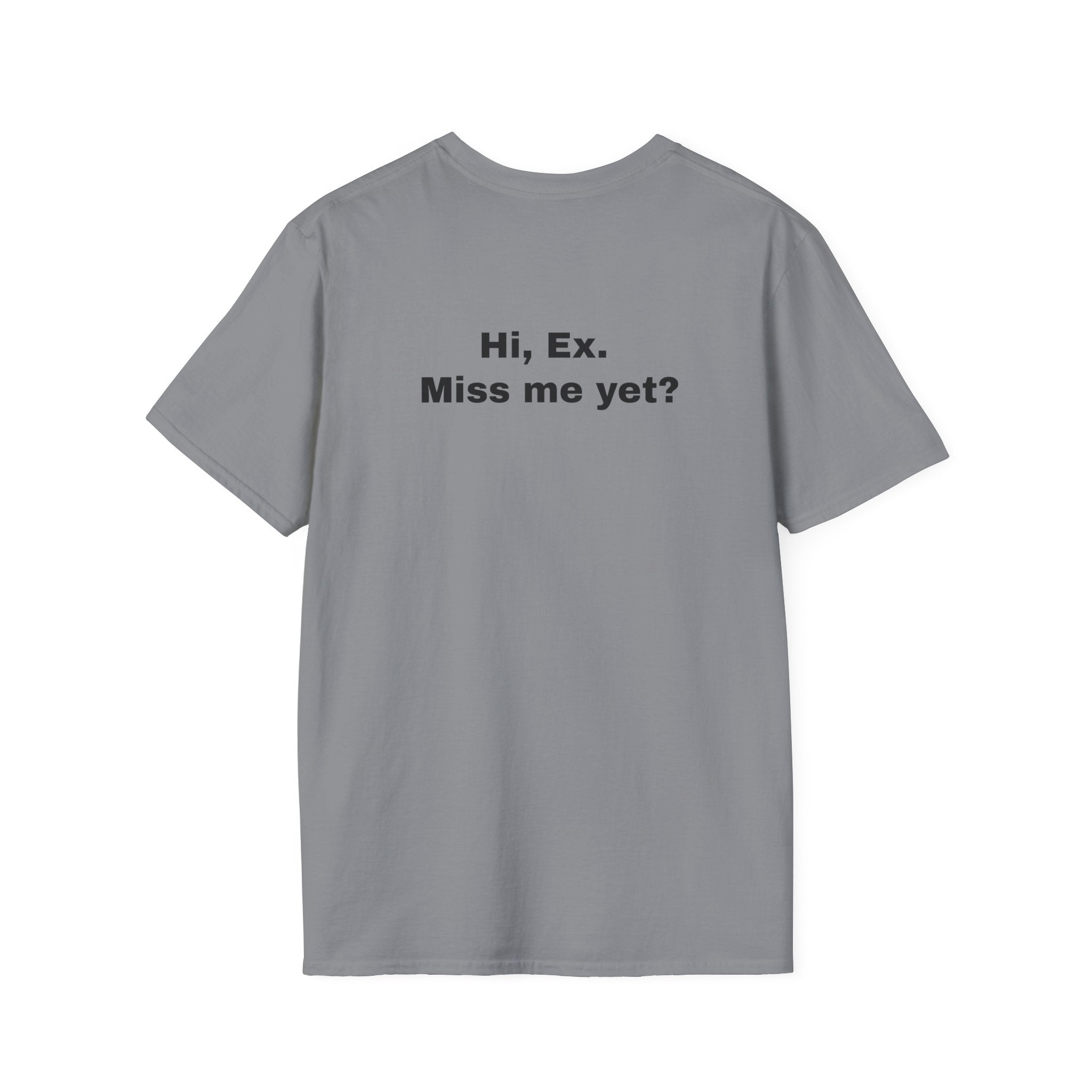Hi, Ex. Miss Me Yet?