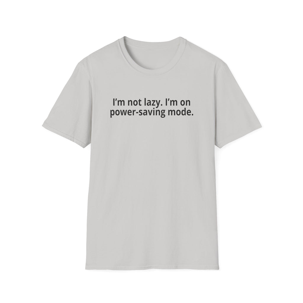 I’m Not Lazy. I’m On Power-Saving Mode.