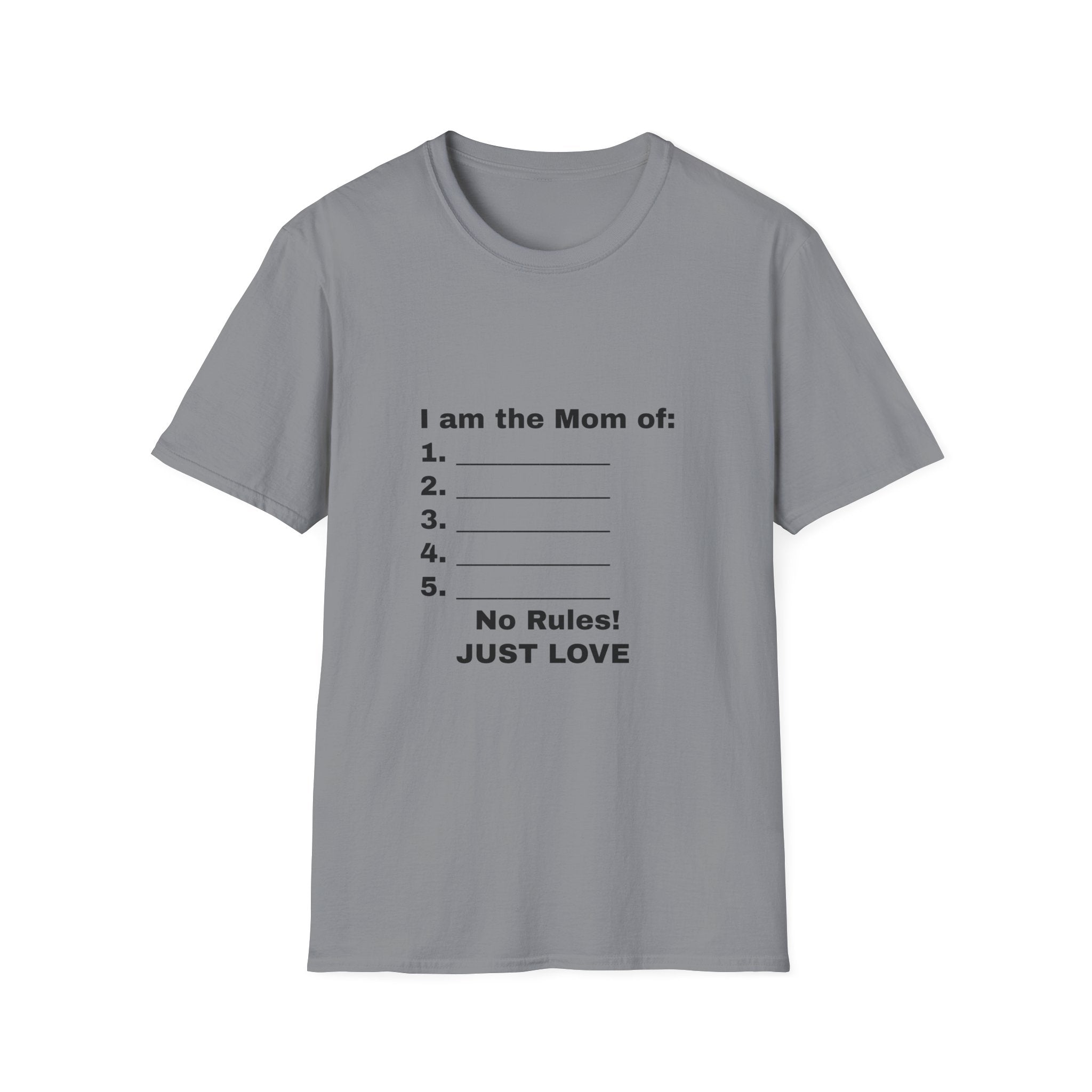 I Am The Mom Of: No Rules! Just Love